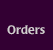 Orders