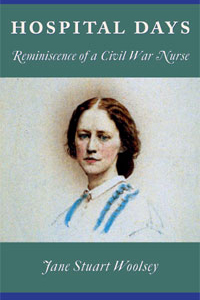 Hospital Days: Reminiscence of a Civil War Nurse